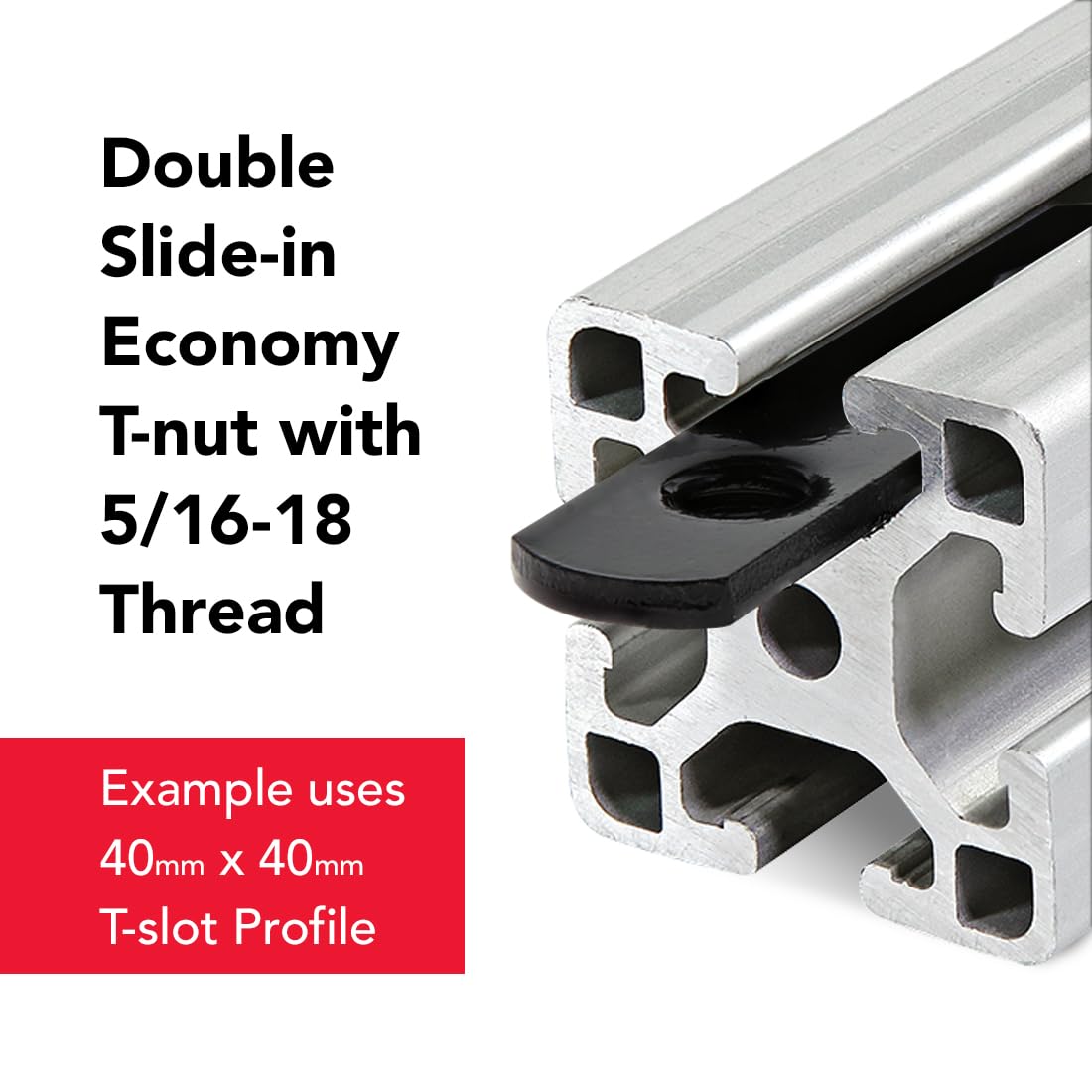 8020, 3279, 15 Series 5/16-18 Double Threaded Slide in Economy T-Nut Steel T-Slot Accessories for 80/20 Aluminum Extrusion Hardware Nuts (100)